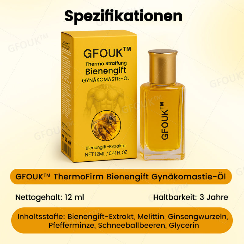 🔥GFOUK™ ThermoFirm Bienengift Öl zur Behandlung von Gynäkomastie